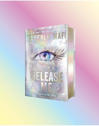 Release Me (Deluxe Limited Edition) (Shatter Me: Series Two, 2) by Tahereh Mafi