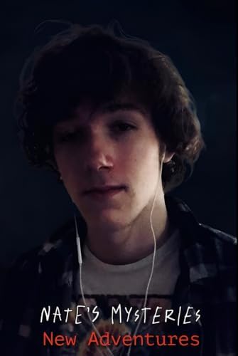 Nate’s Mysteries: New Adventures by Dylan Basham