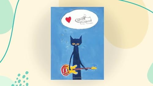 Pete the Cat: I Love My White Shoes: A Groovy Story About Pete the Cat and His Colorful Shoes on a School Day Adventure by Eric Litwin