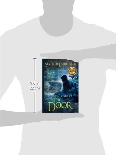 Seventh Dimension - The Door: A Young Adult Christian Fantasy by Lorilyn Roberts
