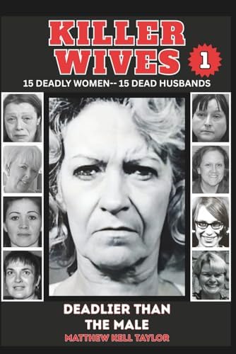 Killer Wives: "Deadlier Than The Male" by Matthew Kell Taylor