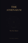 The Athenaeum: The First Matter by Matthew Campbell