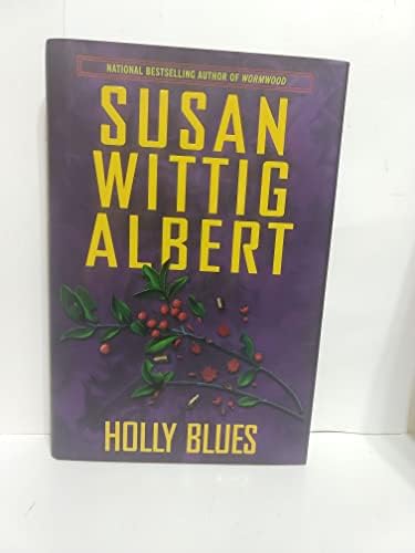 Holly Blues (China Bayles Mystery) by Susan Wittig Albert