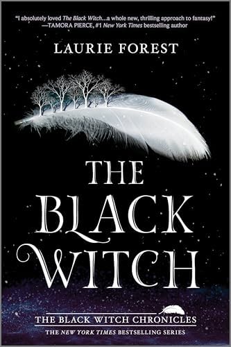 The Black Witch: A NYT Bestseller YA Fantasy of Magic School and Forbidden Rebellion (The Black Witch Chronicles, 1) by Laurie Forest