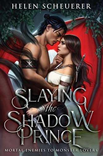 Slaying the Shadow Prince: An enemies to lovers fantasy romance by Helen Scheuerer
