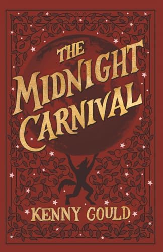 The Midnight Carnival: A Cozy Fantasy Novel by Kenny Gould