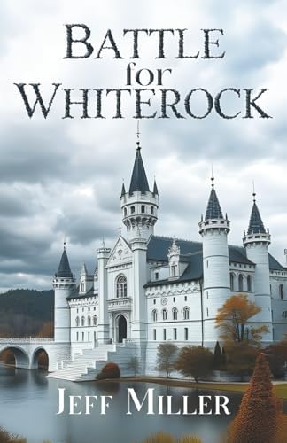 Battle for Whiterock by Jeff Miller