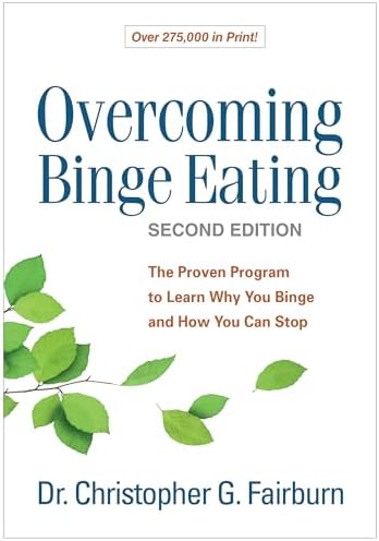 Overcoming Binge Eating: The Proven Program to Learn Why You Binge and How You Can Stop by Christopher G. Fairburn