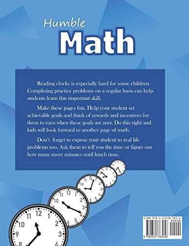 Humble Math – 100 Days of Telling the Time – Practice Reading Clocks: Ages 7-9, Reproducible Math Drills with Answers: Clocks, Hours, Quarter Hours, Five Minutes, Minutes, Word Problems by Humble Math