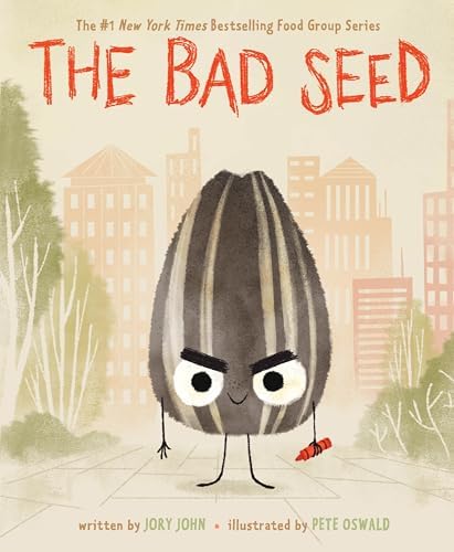 The Bad Seed: A Funny Story About Change and Second Chances for Children (Ages 4–8) (The Food Group) by Jory John