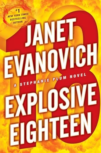 Explosive Eighteen: A Stephanie Plum Novel by Janet Evanovich