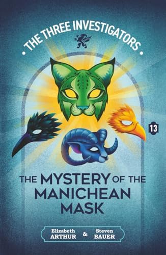 The Mystery of the Manichean Mask (New Three Investigators) by Elizabeth Arthur