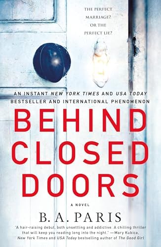Behind Closed Doors: A Novel by B.A. Paris
