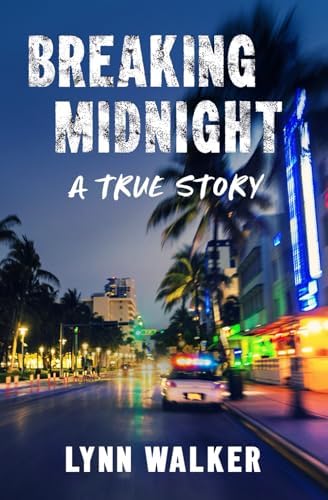 Breaking Midnight: A True Story (Nonfiction Addiction) by Lynn Walker