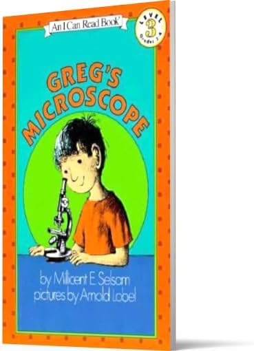 Greg's Microscope: A Fascinating Story for Kids (Ages 4-8) about Science and Discovery at Home (I Can Read Level 3) by Millicent E. Selsam