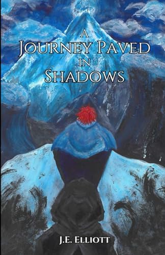 A Journey Paved in Shadows (The Divine Shadows Saga) by J.E. Elliott
