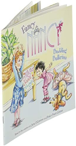 Fancy Nancy: Budding Ballerina: A Fun Picture Book About Nancy's Ballet Class Becoming a Family Dance Party for Children (Ages 4-8) by Jane O'Connor