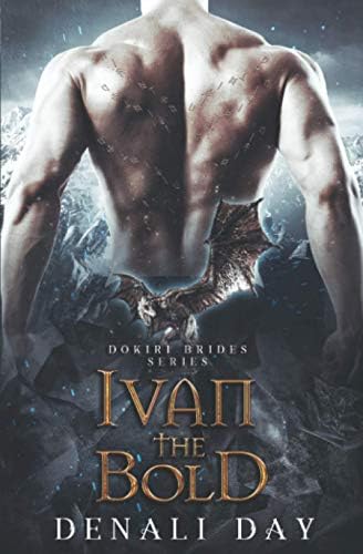 Ivan the Bold: A Fantasy Romance (Dokiri Brides) by Denali Day