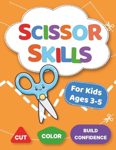 Scissor Skills for Kids Ages 3-5: A Step-by-Step Cutting Practice Activity Book for Preschoolers - Cut, Color & Build Confidence with Lines, Shapes, Patterns & Fun Objects by Nina Heynes