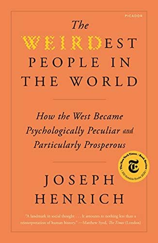 WEIRDest People in the World by Joseph Henrich