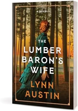 The Lumber Baron's Wife by Lynn Austin