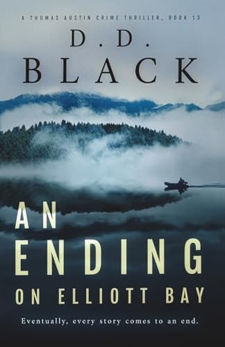 An Ending on Elliott Bay (A Thomas Austin Crime Thriller) by D.D. Black