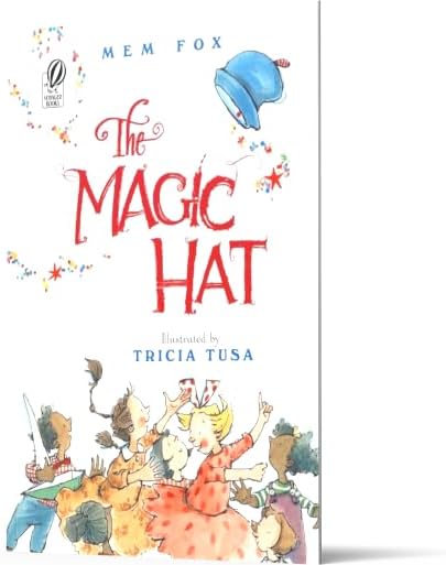 The Magic Hat: A Rhyming Fantasy Story About a Wizard and Playful Animals for Kids (Ages 4-7) by Mem Fox
