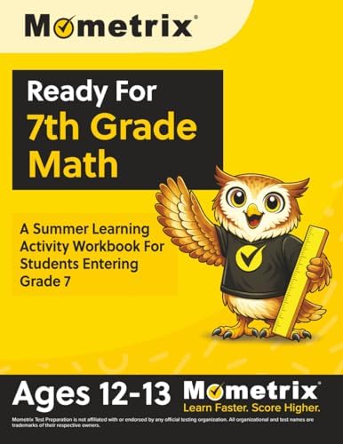 Ready For 7th Grade Math: A Summer Learning Activity Workbook For Students Entering Grade 7: [Ages 12-13] by Matthew Bowling
