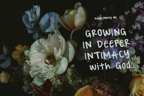 Fresh Mercies Every Day: Cultivate a Life of Trusting God, Following Him Daily, and Learning to Flourish by Jennie Lusko