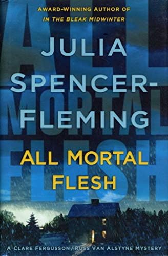 All Mortal Flesh by Julia Spencer-Fleming