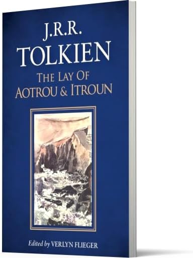The Lay Of Aotrou And Itroun: A Classic Dark Fantasy – Breton Chivalry, Corrigan Magic, and Tragic Fate by J.R.R. Tolkien