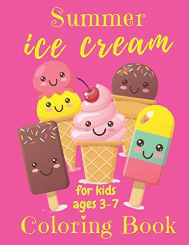 Summer Ice Cream Coloring Book For Kids aged 3-7: Sweet Children Activity Book by skillfulpublishing