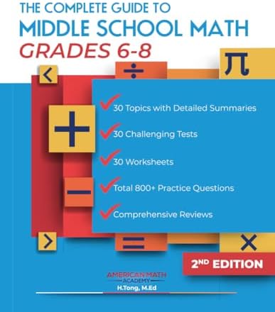THE COMPLETE GUIDE TO MIDDLE SCHOOL MATH GRADES 6-8: PRE-ALGEBRA by American Math Academy