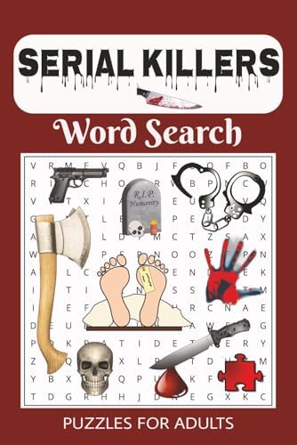 Serial Killers Word Search Puzzle Book: Word Searches with Easy to Read Print about Infamous Serial Killers, True Crime, Serial Murder, Forensic ... Gift for Vacations, Holidays and Free Times by Puzzle Pizazz Publishing