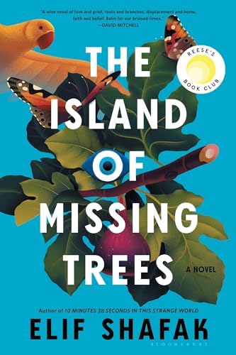 The Island of Missing Trees: A Novel by Elif Shafak