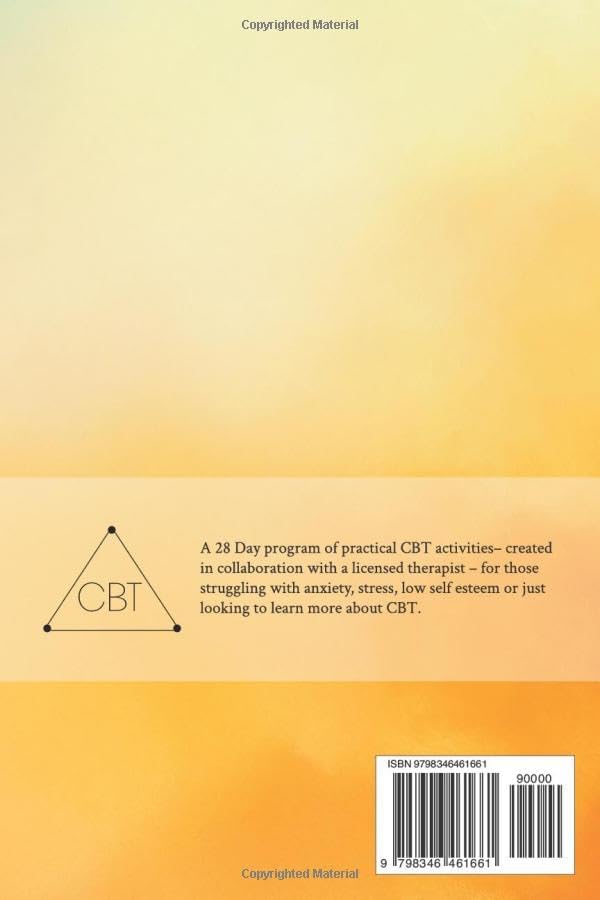 28-Day CBT Workbook for Adults: A Straightforward Guide to Start Rewiring Your Brain in 15 Minutes a Day—With Proven Cognitive Behavioral Therapy Techniques For Anxiety, Depression, & Self-Esteem by Calvin Caufield