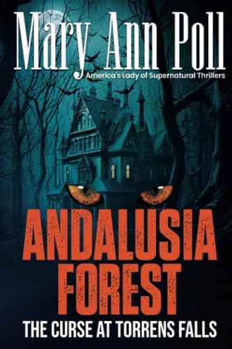 Andalusia Forest: The Curse at Torrens Falls (An Iconoclast Thriller) by Mary Ann Poll