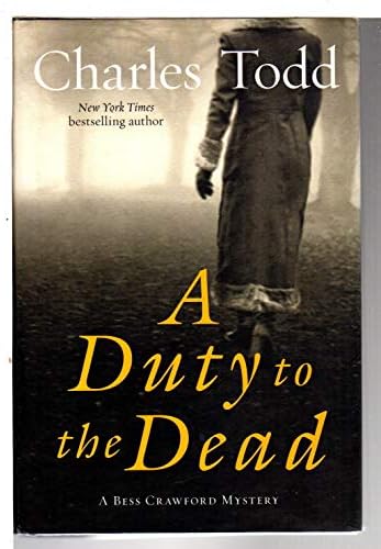 A Duty to the Dead: A Bess Crawford Mystery by Charles Todd