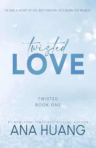 Twisted Love: A Brother's Best Friend Grumpy Sunshine Romance by Ana Huang