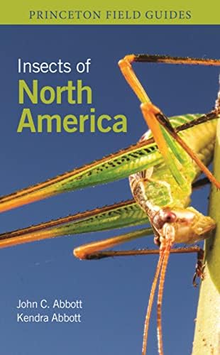 Insects of North America (Princeton Field Guides) by Dr. John C. Abbott