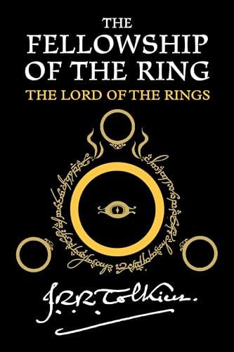 The Fellowship Of The Ring: Being the First Part of The Lord of the Rings by J.R.R. Tolkien