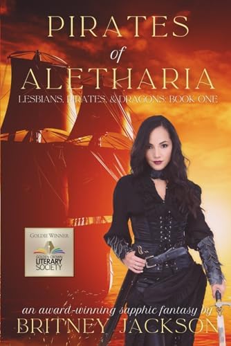 Pirates of Aletharia (Lesbians, Pirates, and Dragons) by Britney Jackson