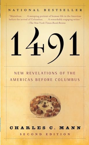 1491: New Revelations of the Americas Before Columbus by Charles C. Mann