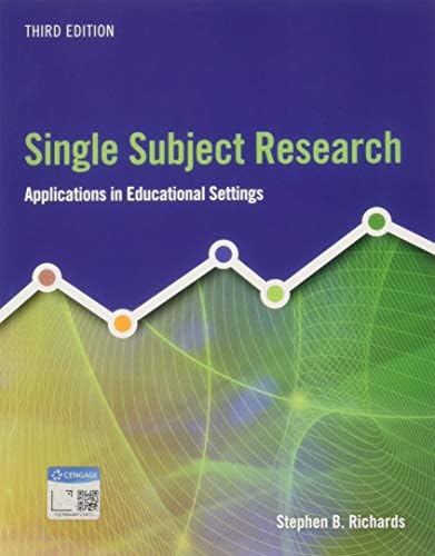 Single Subject Research: Applications in Educational Settings (MindTap Course List) by Stephen Richards