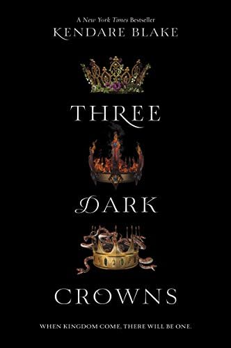 Three Dark Crowns by Kendare Blake