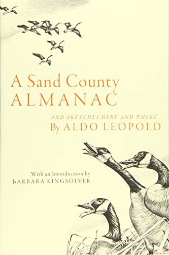 A Sand County Almanac: And Sketches Here and There by Aldo Leopold
