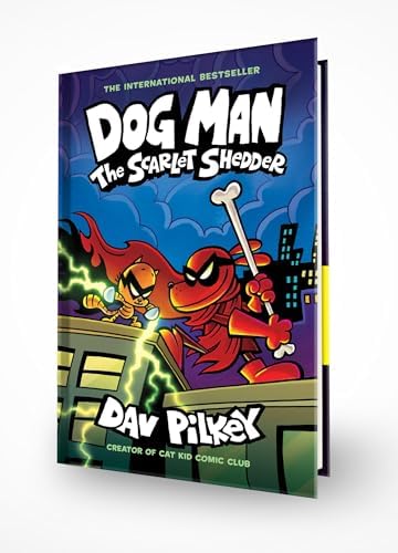 Dog Man: The Scarlet Shedder: A Graphic Novel (Dog Man #12): From the Creator of Captain Underpants (12) by Dav Pilkey