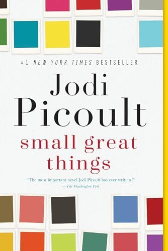 Small Great Things: A Novel by Jodi Picoult