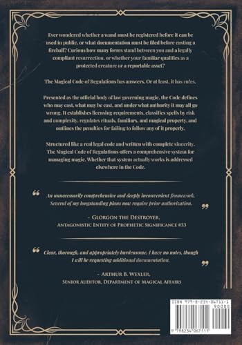 The Magical Code of Regulations: A Fantasy Rulebook of Spellcasting Laws, Arcane Regulation, and Magical Compliance by Christopher Frigo