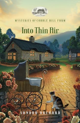 Into Thin Air (Mysteries of Cobble Hill Farm) by Sandra Orchard
